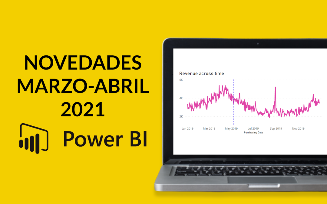 Novedades Power BI marzo y abril 2021